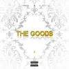 The Goods Vol. I album lyrics, reviews, download