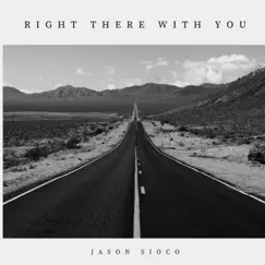 Right There With You - Single by Jason Sioco album reviews, ratings, credits