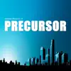 Precursor album lyrics, reviews, download