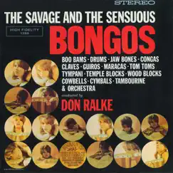 The Savage and the Sensuous Bongos by Don Ralke album reviews, ratings, credits
