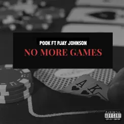 No More Games (feat. PJ Johnson) - Single by Pook album reviews, ratings, credits