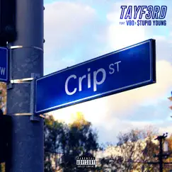 Crip Street (feat. Vbo & $tupid Young) - Single by TayF3rd album reviews, ratings, credits
