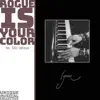 Rogue Is Your Color (feat. Halle Tomlinson) - Single album lyrics, reviews, download