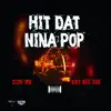 Hit Dat Nina Pop (feat. Kay Bee 365) - Single album lyrics, reviews, download