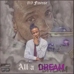All a Dream - Single by 919Finesse album reviews, ratings, credits