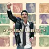 Cuba Libre album lyrics, reviews, download