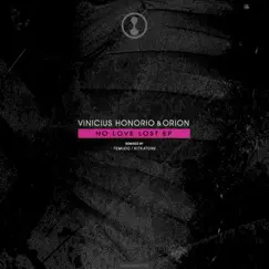 No Love Lost - EP by Vinicius Honorio & O'rion album reviews, ratings, credits