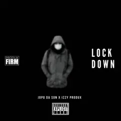Lock Down (feat. Jopo Da Son) - Single by Izzy Produx album reviews, ratings, credits