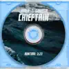 CHieftAiN - Single album lyrics, reviews, download