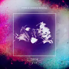 Throne (feat. Sarah De Warren) [VIP Edit] - Single by Myris & Candice Redding album reviews, ratings, credits