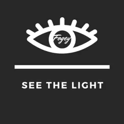See the Light - Single by Fogey album reviews, ratings, credits