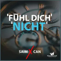 Fühl Dich nicht - Single by SAIM x CAN album reviews, ratings, credits