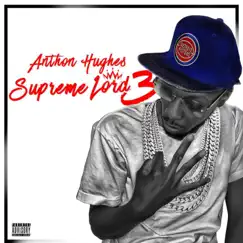 Supreme Lord 3 by Anthon Hughes album reviews, ratings, credits