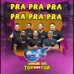 Pra pra Pra pra Pra Pra - Single by Banda Real Som Oficial De MT & LAMBADÃO 100% TOP DAS TOP album reviews, ratings, credits