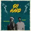 Go Hard (feat. Sablar) - Single album lyrics, reviews, download
