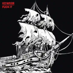 F**k It - Single by Howker album reviews, ratings, credits