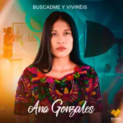 Buscadme y Viviréis - Single by Ana Gonzales album reviews, ratings, credits