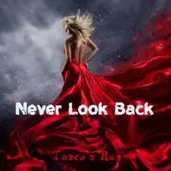 Never Look Back - Single by Tosca's Run album reviews, ratings, credits