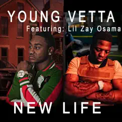 New Life (feat. Lil Zay Osama) - Single by Young Vetta album reviews, ratings, credits