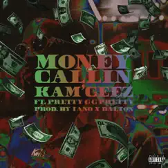 Money Calling (feat. Pretty G G Pretty) - Single by Kam'geez album reviews, ratings, credits