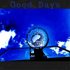 Good Days - Single by MtchTheKidd album reviews, ratings, credits
