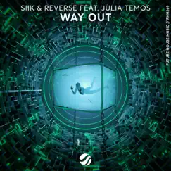 Way Out - Single by SIIK, Reverse & Julia Temos album reviews, ratings, credits