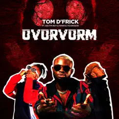 Ovorvorm (feat. Kelvyn Boy & Mawuli Younggod) Song Lyrics