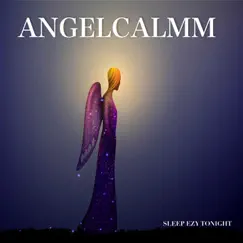 Angelcalmm by Sleep Ezy Tonight album reviews, ratings, credits