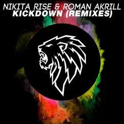 Kickdown (Remixes) - Single by Nikita Rise & Roman Akrill album reviews, ratings, credits