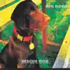 Rescue Dog - EP album lyrics, reviews, download