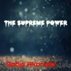 The Supreme Power - Single album lyrics, reviews, download