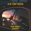 Auf der Reise (feat. Sonxcha) - Single album lyrics, reviews, download