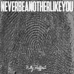 Never Be Another Like You - Single by Billy Raffoul album reviews, ratings, credits