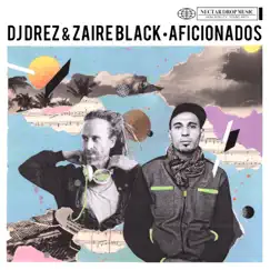 Aficionados by DJ Drez & Zaire Black album reviews, ratings, credits