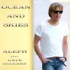 Ocean and Skies (feat. Dave Rodgers) - Single album lyrics, reviews, download