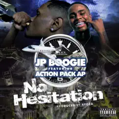 No Hesitation (feat. Action Pack AP) Song Lyrics