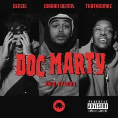 Doc Marty (feat. Denzel M, ThatKidMaz & Duan) - Single by Jordan Dennis album reviews, ratings, credits