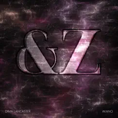 &Z (feat. Akano) - Single by Dima Lancaster album reviews, ratings, credits