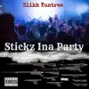 Stickz Ina Party - Single album lyrics, reviews, download