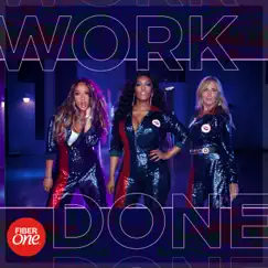 Work Done (feat. Melissa Gorga, Porsha Williams & Sonja Morgan) - Single by Fiber One album reviews, ratings, credits