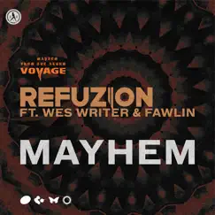 Mayhem (feat. Wes Writer & fawlin) - Single by Refuzion album reviews, ratings, credits