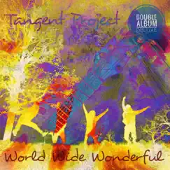 World Wide Wonderful (Deluxe) by Tangent Project album reviews, ratings, credits
