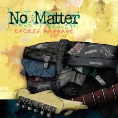 Excess Baggage by No Matter album reviews, ratings, credits