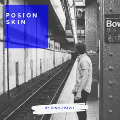 Poison Skin - Single by King Crazii album reviews, ratings, credits