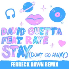 Stay (Don't Go Away) [feat. Raye] [Ferreck Dawn Remix] - Single by David Guetta album reviews, ratings, credits