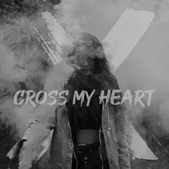 Cross My Heart - Single by BexLou album reviews, ratings, credits