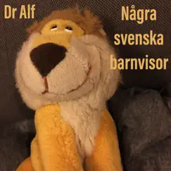 Några svenska barnvisor by Dr Alf album reviews, ratings, credits