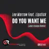 Do You Want Me (feat. Lipstick) - Single album lyrics, reviews, download