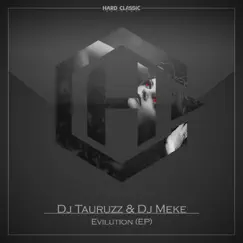 Evilution - Single by Dj Tauruzz & DJ Meke album reviews, ratings, credits