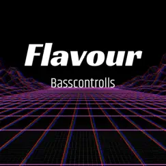 Flavour - Single by Basscontrolls album reviews, ratings, credits